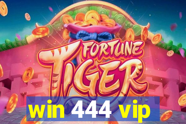 win 444 vip